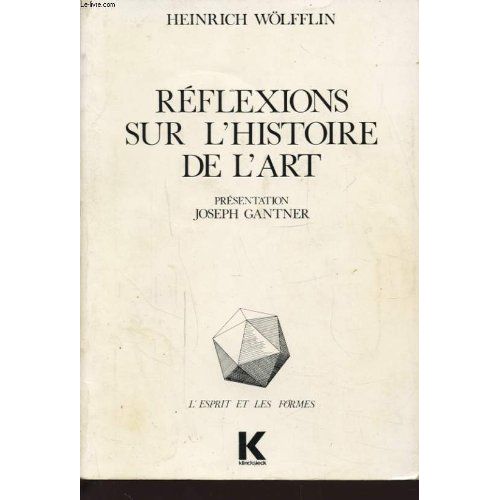 Reflexions Sur L Histoire De L Art (Broché) De Heinrich Wolfflin (Auteur) 