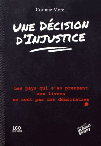 Une Décision D'injustice - Les Pays Qui S'en Prennent Aux Livres Ne Sont Pas Des Démocraties