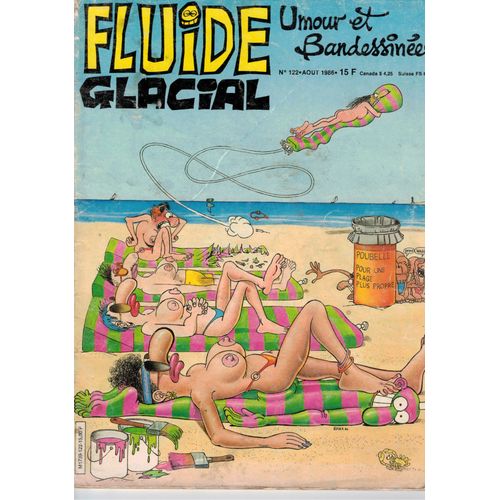 Fluide Glacial 122 .. Umour & Bandessinées - Gotlib, Léandri, Carlos Gimenez, Goossens, Moerell, Etc