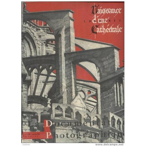 La Documentation Photographique Chartres Naissance D´Une Cathédrale