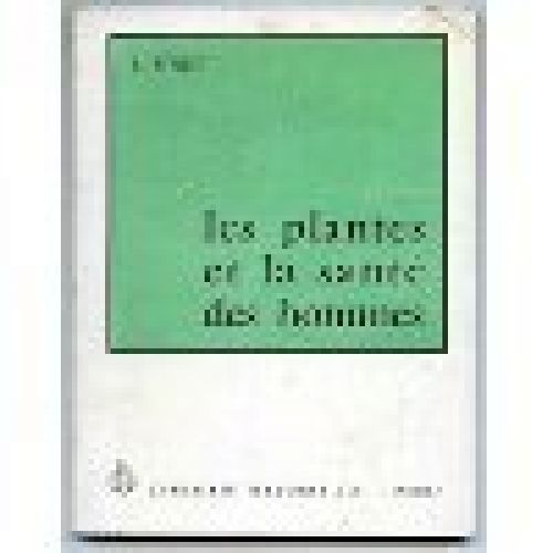 Les Plantes Et La Santé Des Hommes