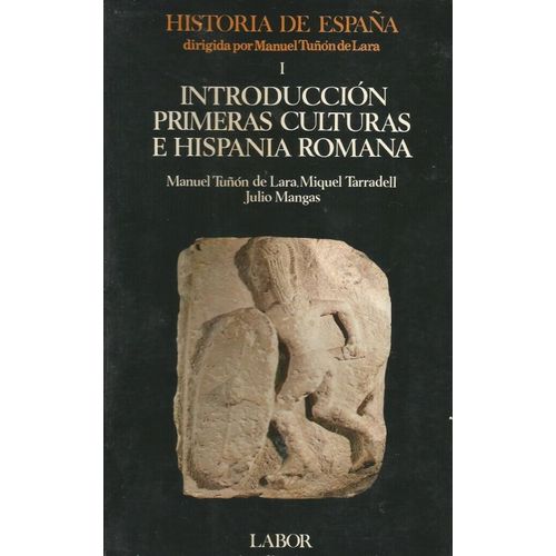 Introduccion, Primeras Culturas E Hispania Romana (Historia De España;