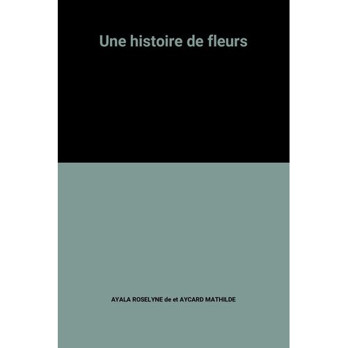 Une Histoire De Fleurs