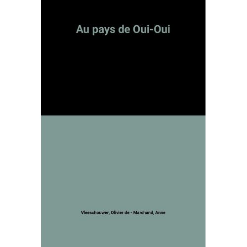 Au Pays De Oui-Oui