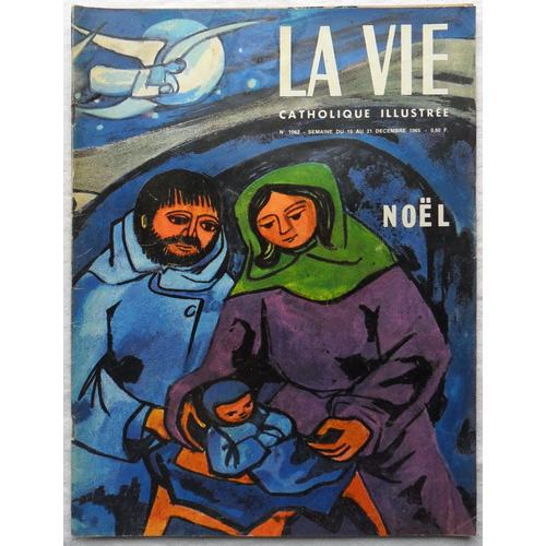 La Vie Catholique Illustrée N° 1062 - Du 15 Au 21 Décembre 1965.