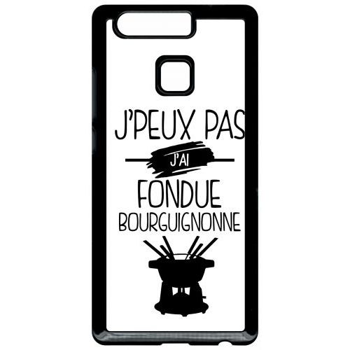 Coque Huawei Ascend P9 - J Peux Pas J Ai Fondue Bourguignonne 1 - Noir