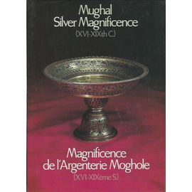 Mughal Silver Magnificence, 16th-19th Century - Magnificence De L'argenterie Moghole