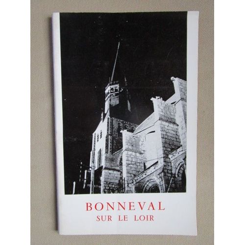 Bonneval Sur Le Loir D'apres Lest Textes Et Documents D'albert Sidoisne