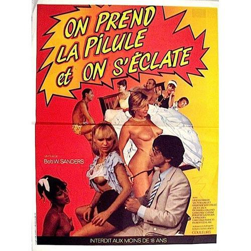 On Prend La Pilule Et On S'éclate - Véritable Affiche De Cinéma Pliée - Format 40x60 Cm - De Bob W. Sanders (Robert Renzulli) Avec Laura Clair, Jacques Marbeuf, Carole Piérac - 1984