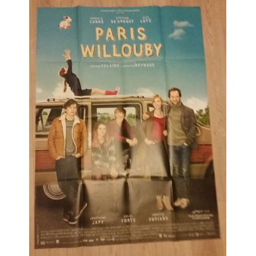 Paris-Willouby Véritable Affiche De Cinéma Pliée De Quentin Reynaud Et Arthur Delaire, Avec Isabelle Carré, Stéphane De Groodt, Alex Lutz, Joséphine Japy, Solal Forte 160*120 2016