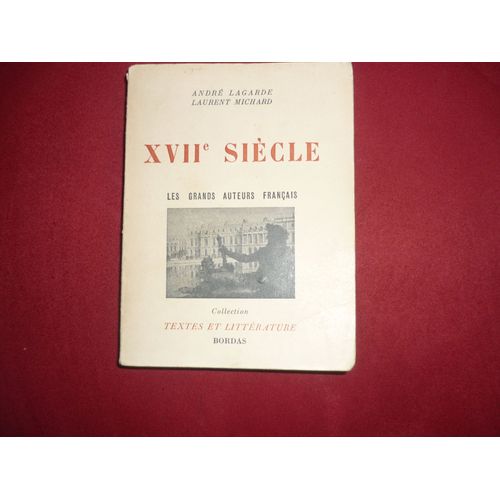 Lagarde &michard Xvii Siècle