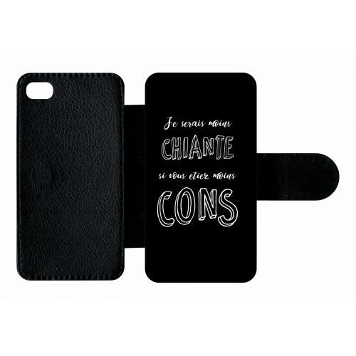 Etui A Rabat - Je Serais Moins Chiante Si Vous Etiez Moins Cons - Compatible Avec Apple Iphone 4s - Plastique - Bord Noir