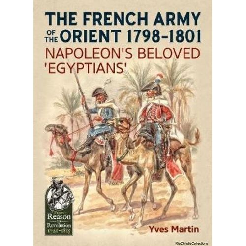 The French Army Of The Orient 1798-1801