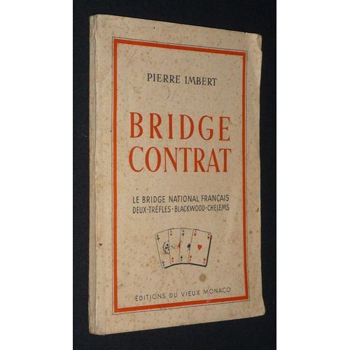 Bridge Contrat. Le Bridge National Français, Deux-Trèfles, Blackwood, Chelems