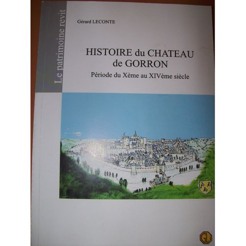 Histoire Du Chateau De Gorron Période Du X Au Xiv Siècle