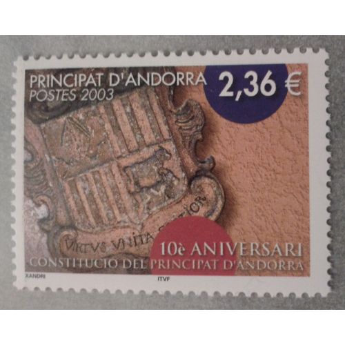 Timbre Andorre Principat D'andorra 2003 Yvert Et Tellier N°577 10e Anniversaire De La Constitution Neuf** Gomme Intacte