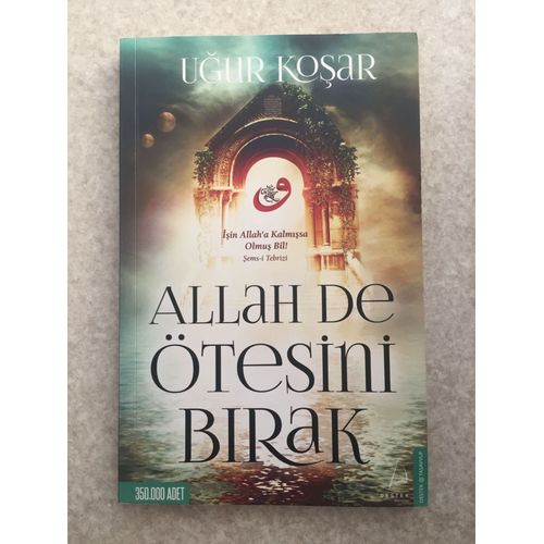 Allah De Ötesini Birak