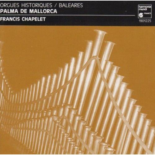 Orgue Des Baleares-Palma De Mallorca-Musique De Catalogne Et D'aragon-Oeuvres De Sweelinck, Scheidt, Scheidermann, Pachelbel, Böhm, Fischer.