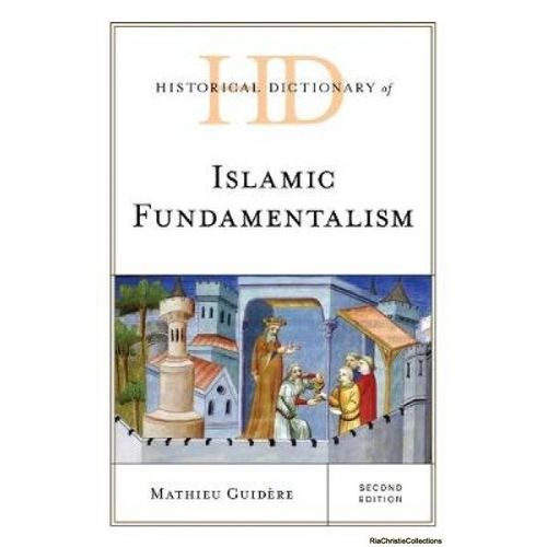 Historical Dictionary Of Islamic Fundamentalism