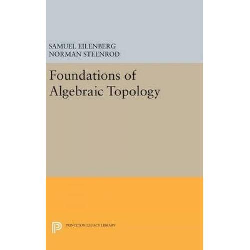 Foundations Of Algebraic Topology