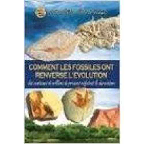 Comment Les Fossiles Ont Renversé L'évolution
