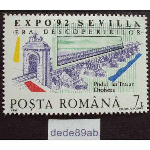 Roumanie..  7 L Posta Romana . Expo 92 - Sévilla - Podul Lui Traian . Pont De Trajan . Neuf Avec Gomme.