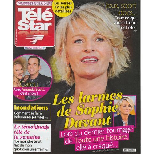  Télé Star N°2072 - 13/06/2016 - Sophie Davant, Amanda Scott -Garou - Audrey Fleurot - Sharon Stone 