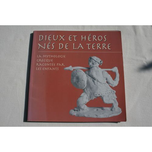 Dieux Et Héros Nés De La Terre - La Mythologie Grecque Racontée Par Les Enfants