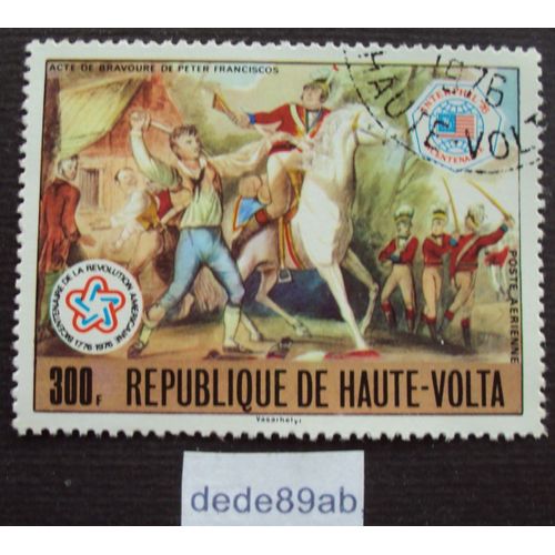 Haute-Volta..  300f Bicentenaire De La Révolution Américaine (1776-1976) Acte De Bravoure De Peter Franciscos . Oblitéré Used Stamp.