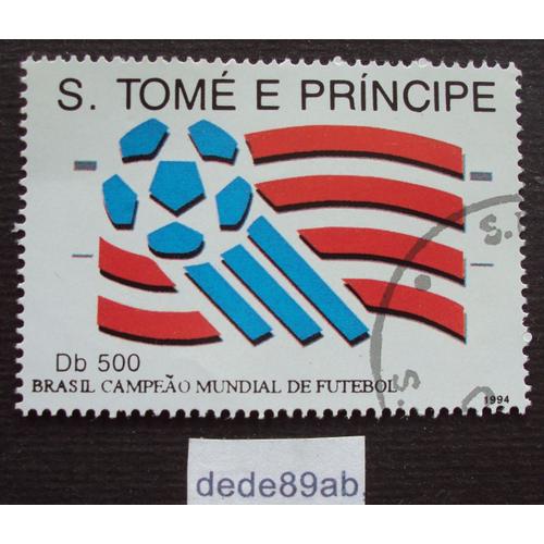 S. Tomé E Principe.. 500 Db Brasil Brésil  (Coupe Du Monde De Football 1994) Oblitéré Used Stamp.