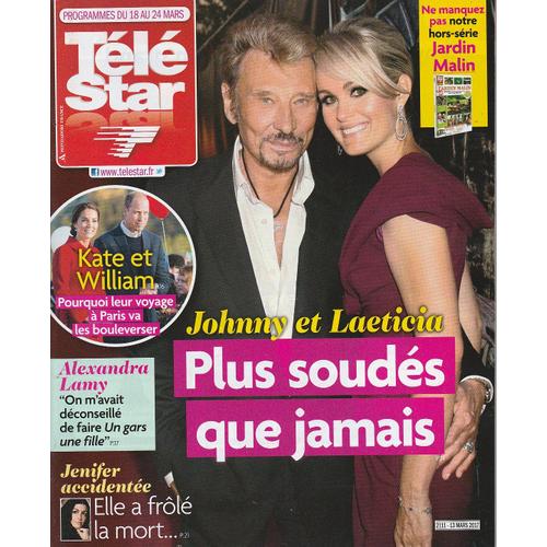 Télé Star N°2111 - 13/03/2017 - Les Hallyday - Kate & William - Jenifer - Aexandra Lamy - Pivot