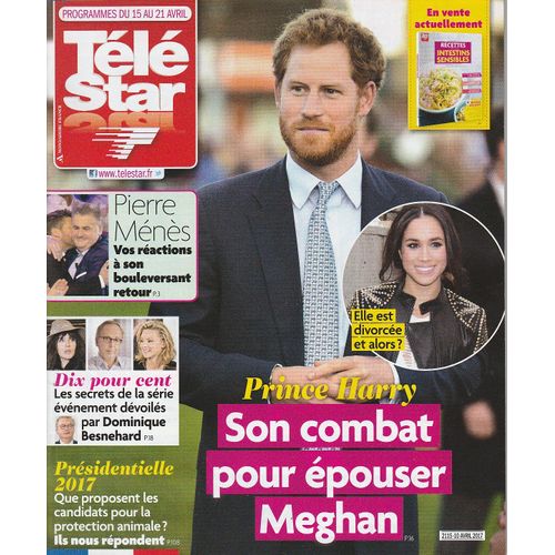 Télé Star N°2115 - 10/04/2017 - Prince Harry - Menes - Dix Pour Cent - Jugnot - Presidentielle