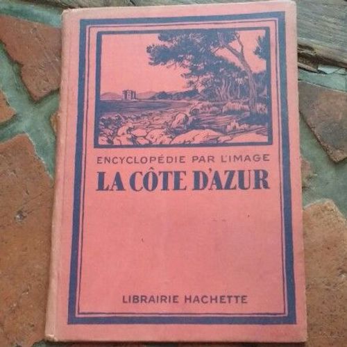 Encyclopédie Par L'image *La Côte D'azur