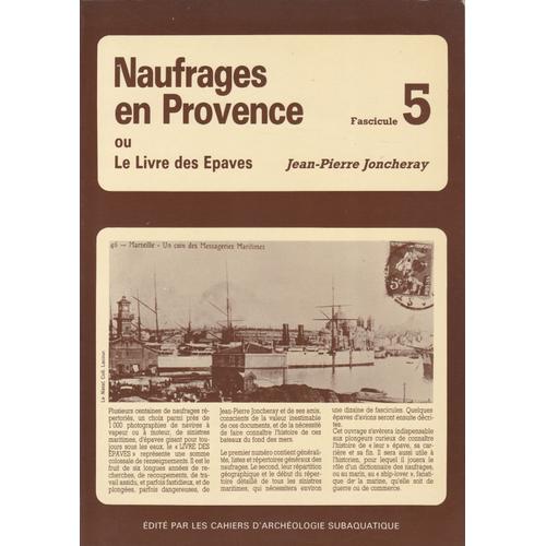 Naufrages En Provence  5  - Ou Le Livre Des Epaves