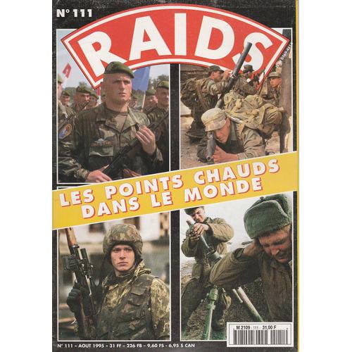 Revue Mensuelle - Raids N°111 - Aout 1995 -  En Couverture: Les Points Chauds Dans Le Monde Magazine