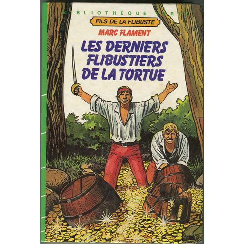 Les Derniers Flibustiers De La Tortue