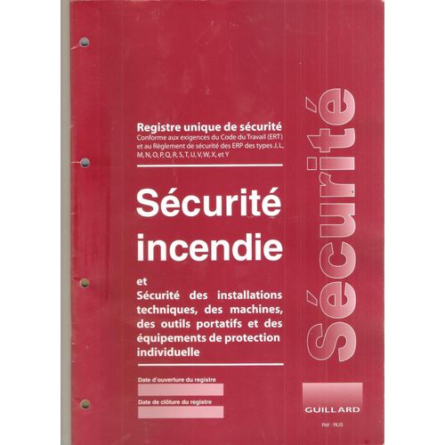 Registre Unique De Sécurité Incendie Et Securite Du Travail Pour Erp (Tous Types Et Toutes Catégories) Et Ert