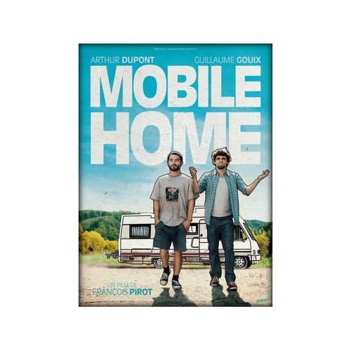 Mobile Home - 2012 - De François Pirot , Arthur Dupont, Guillaume Gouix, Jean-Paul Bonnaire, Claudine Pelletier, Jackie Berroye - 116x158cm - Affiche Cinéma Originale - Envoi Plié
