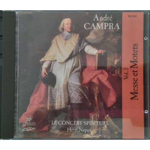 André Campra - Messe Et Motets Vol. 3 - Le Concert Spirituel