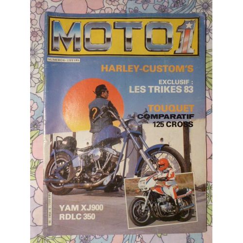 Moto 1 Magazine Numéro 6 -1983-Harley Custom-Les Trikes 83 Yamaha/Honda-Touquet-125 Cross-Yamaha Xj900 Et Xv 1000-Rdlc 350-Sturgis-Bmw St80