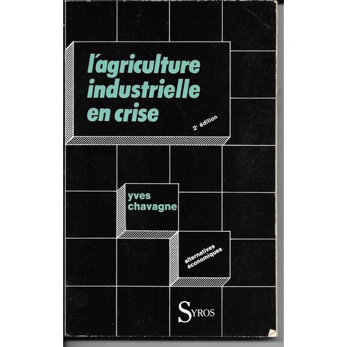 L'agriculture Industrielle En Crise