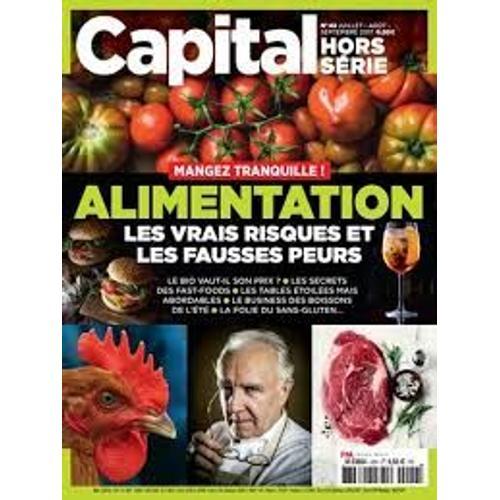 Capital 42 Hors Serie Alimentation Les Vrais Risques Et Les Fausses Peurs