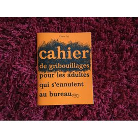 Cahier De Gribouillage Pour Les Adultes Qui S'ennuient Au Bureau  