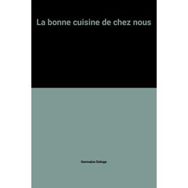 La Bonne Cuisine De Chez Nous
