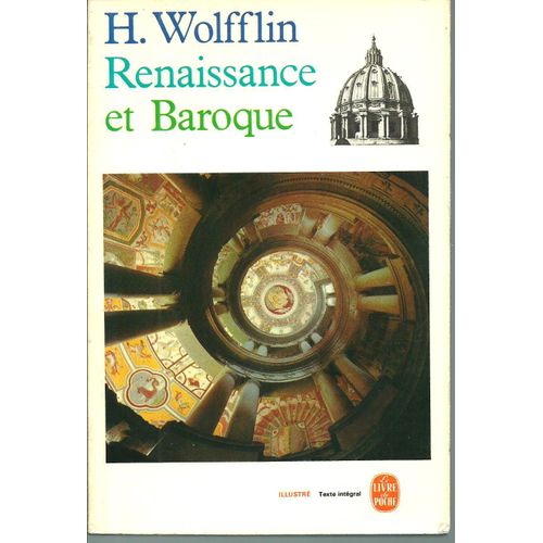 Heinrich Wölfflin. Renaissance Et Baroque : Erenaissance Und Barocke. Traduction De Guy Ballangé. Présentation De Bernard Teyssèdre