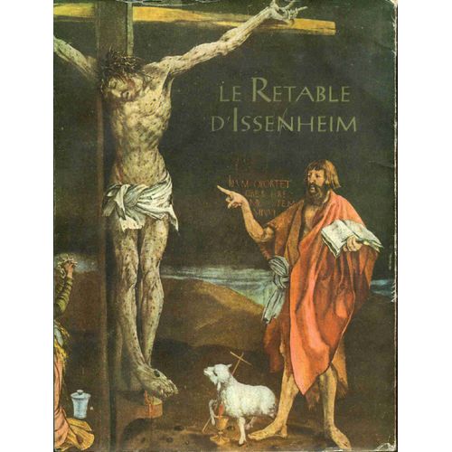 Le Retable D'issenheim De Maître Mathis (Dit Mathias Grunewald)