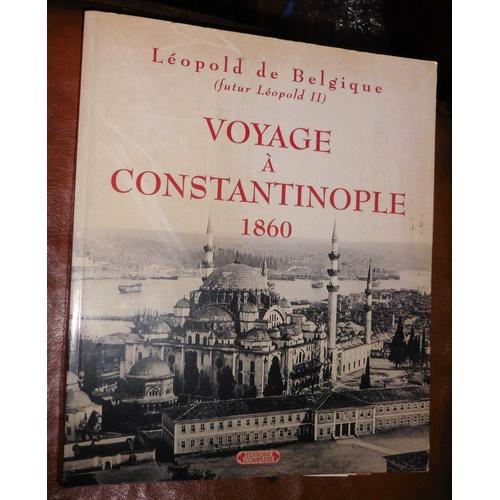 Voyage À Constantinople 1860