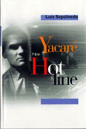 Hot Line, Yacaré