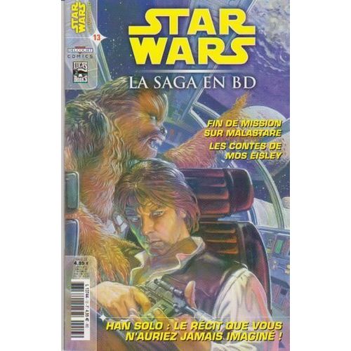 Han Solo : Le Récit Que Vous N'auriez Jamais Imaginé ! - Fin De Mission Sur Malastare - Les Contes De Mos Eisley : Star Wars ( La Saga En B.D. / Bd ) N° 13 ( Mai 2008 )