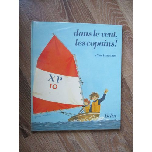Dans Le Vent, Les Copains ! - Premières Lectures Courantes